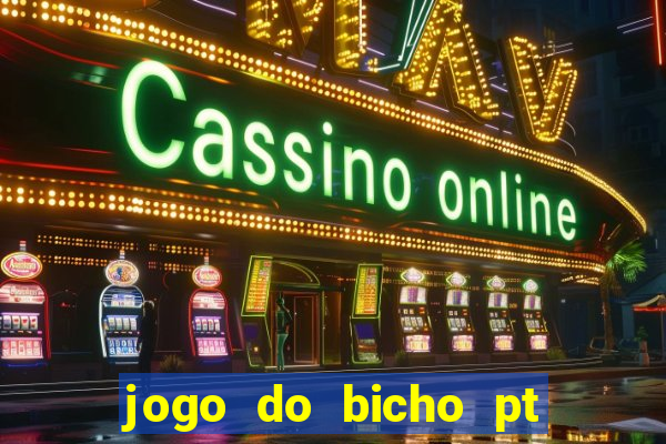 jogo do bicho pt rio 11hs hoje